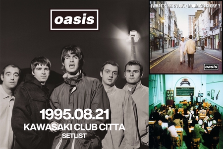 Oasis: 1995.08.21 KAWASAKI CLUB CITTA SETLIST / オアシス：1995年