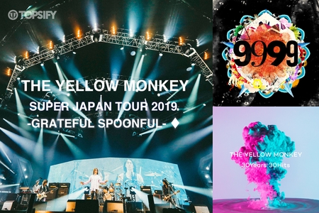 THE YELLOW MONKEY SUPER JAPAN TOUR 2019 -GRATEFUL SPOONFUL- ♢” by