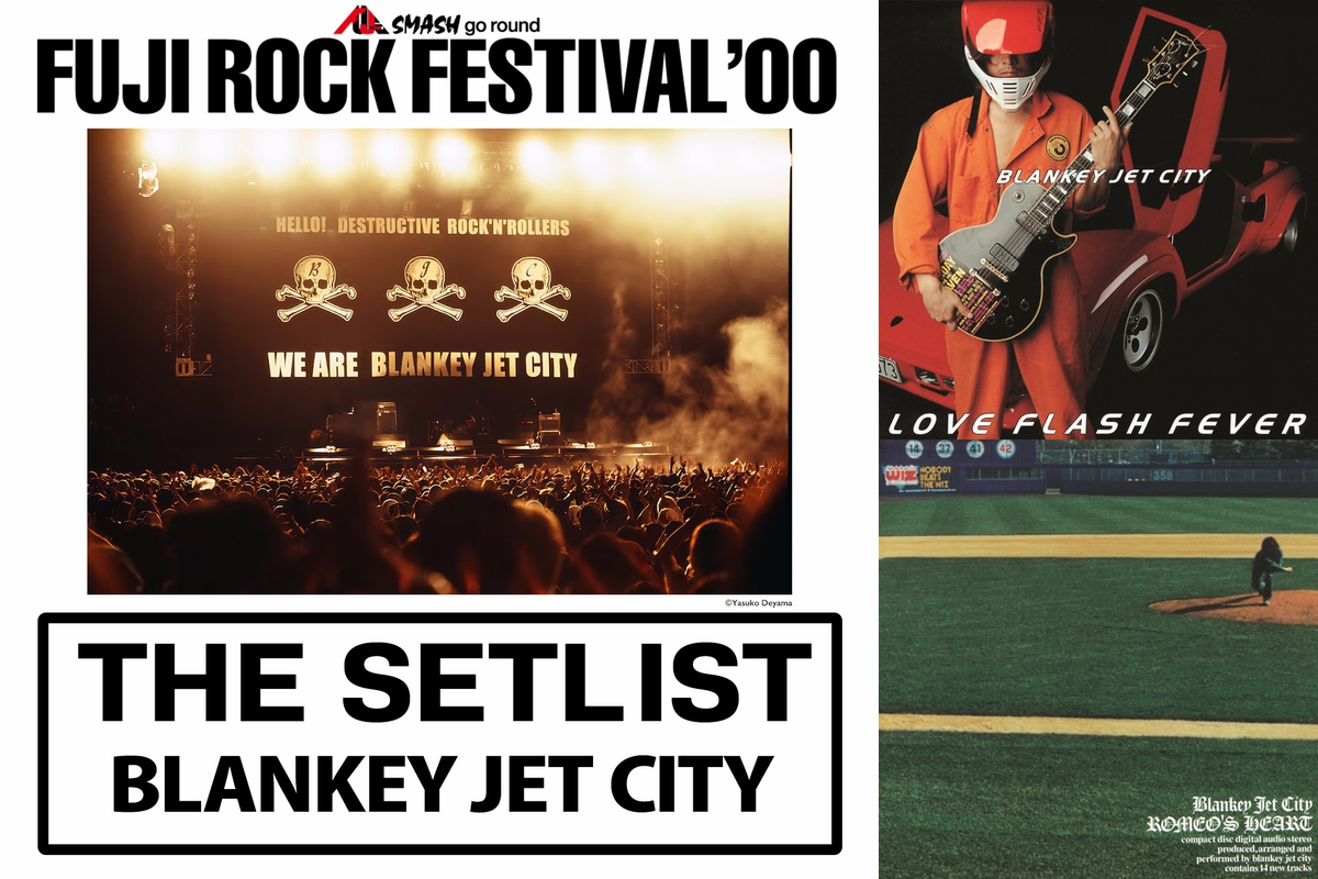 BLANKEY JET CITY FUJI ROCK FESTIVAL'00 SETLIST” by uDiscover Japan