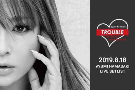 ayumi hamasaki TROUBLE TOUR 2019-2020 A -misunderstood-” by 浜崎