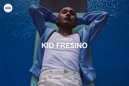 KID FRESINOのCLASSICS” by AWA - プレイリスト情報 | AWA