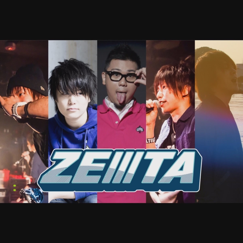 ZEIIITA(らっぷびと, はしやん, アリレム, タイツォン, K's