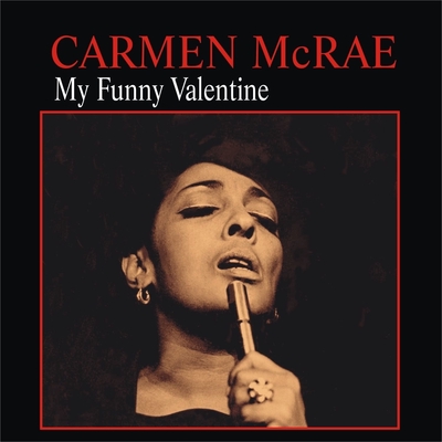 My Funny Valentine” by Carmen McRae - トラック・歌詞情報 | AWA