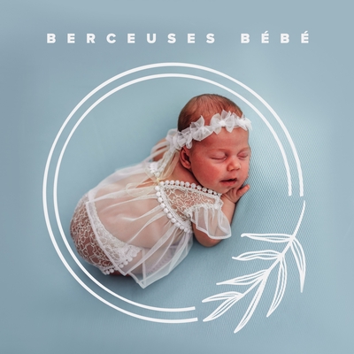  Berceuse et berceuses, musique douce pour endormir