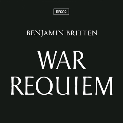 Britten War Requiem Op 66 Libera Me Vic Let Us Sleep Now In Paradisum By ディートリヒ フィッシャー ディースカウ ピーター ピアーズ ガリーナ ヴィシネフスカヤ ハイドゲート学校合唱団 サイモン プレストン ロンドン交響合唱団 バッハ合唱団 メロス