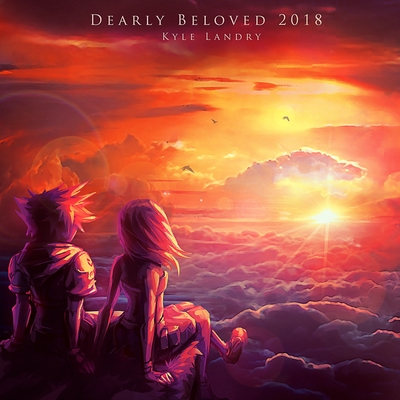 Dearly Beloved 18 From Kingdom Hearts By Kyle Landry トラック 歌詞情報 Awa