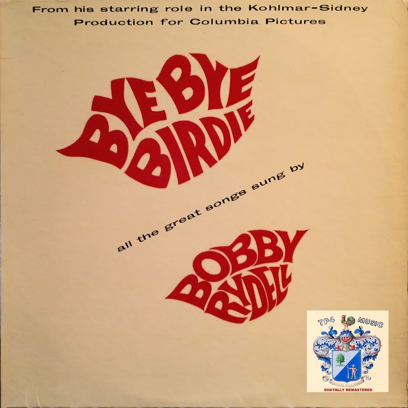 ”Bye Bye Birdie / We Love You Conrad” by Bobby Rydell - トラック・歌詞情報 | AWA