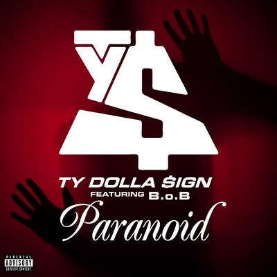 Paranoid Feat B O B By Ty Dolla Ign トラック 歌詞情報 Awa