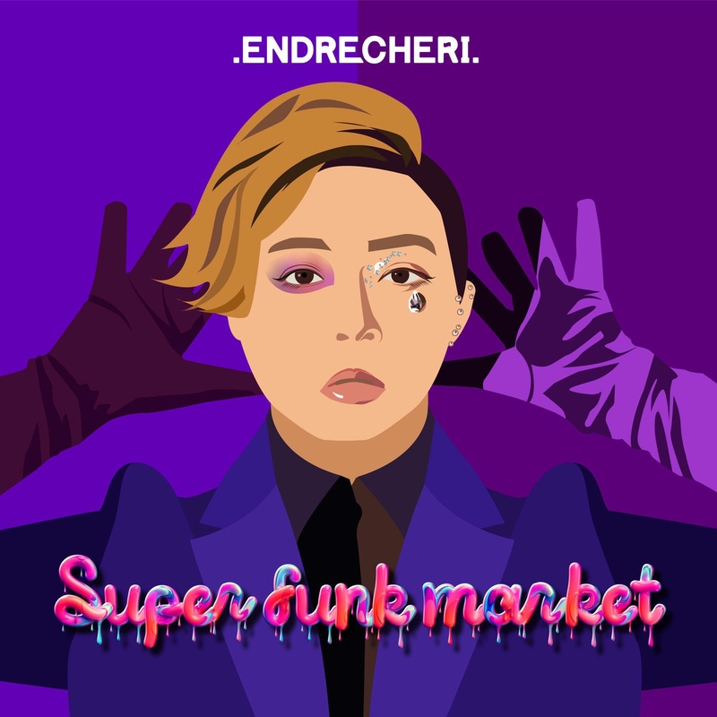 Super funk market” by .ENDRECHERI. - トラック・歌詞情報 | AWA