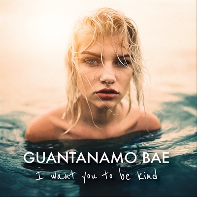 I Want You To Be Kind By Guantanamo Bae トラック 歌詞情報 Awa