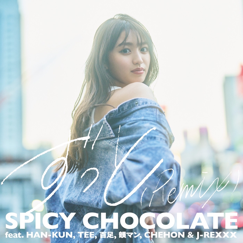 ”ずっと(Remix) feat. HAN-KUN,TEE,百足,韻マン,CHEHON,J‐REXXX” by SPICY CHOCOLATE ...