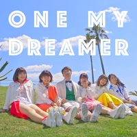 One My Dreamer By ボンボンtv トラック 歌詞情報 Awa