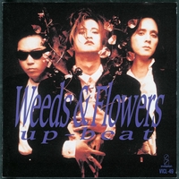 WEEDS & FLOWERS ~最後の国境~” by UP-BEAT - トラック・歌詞