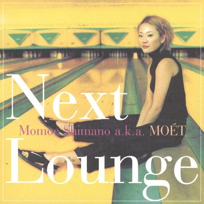 Next Lounge<D.O.I. Remix>” by 嶋野百恵 - トラック・歌詞情報