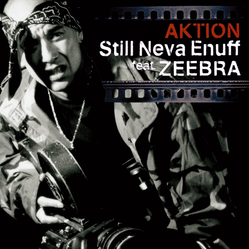 Still Neva Enuff Feat Zeebra Remix By Aktion トラック 歌詞情報 Awa