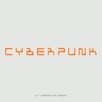 Cyberpunk feat. Benjazzy” by jjj - トラック・歌詞情報 | AWA