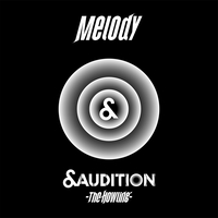 Melody” by &AUDITION - トラック・歌詞情報 | AWA