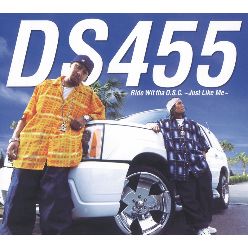 Ride Wit tha D.S.C.~Just Like Me~” by DS455 - トラック・歌詞情報 | AWA