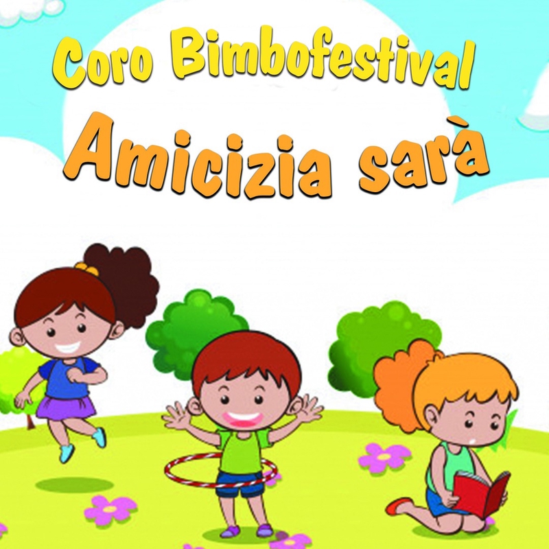 L'amicizia è un regalo di Dio” by Coro Bimbofestival - トラック・歌詞情報