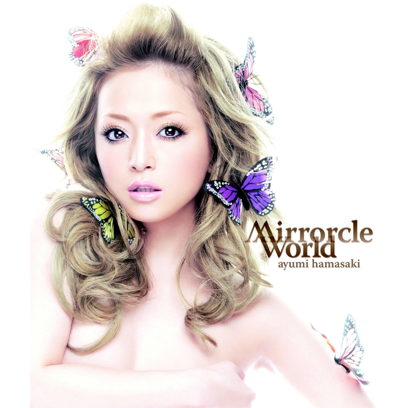浜崎あゆみ/Mirrorcle World