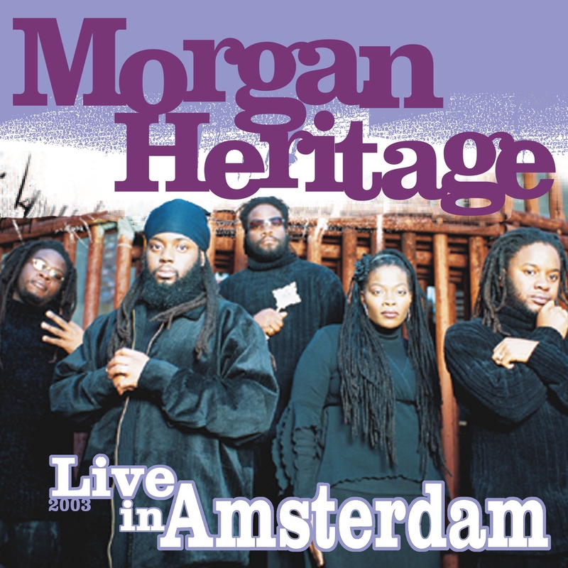 Reggae Bring Back Love (Live in Amsterdam 2003)” by Morgan 