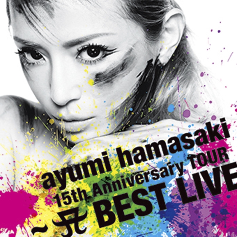 Memorial address/ayumi hamasaki 15th Anniversary TOUR ~A