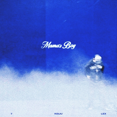 Mama's Boy (feat. LEX & 7)” by KEIJU - トラック・歌詞情報 | AWA
