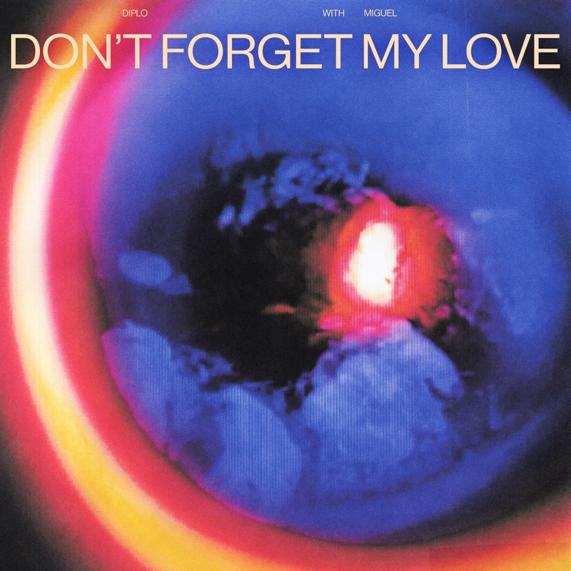 Don't Forget My Love” by Diplo/Miguel - トラック・歌詞情報 | AWA