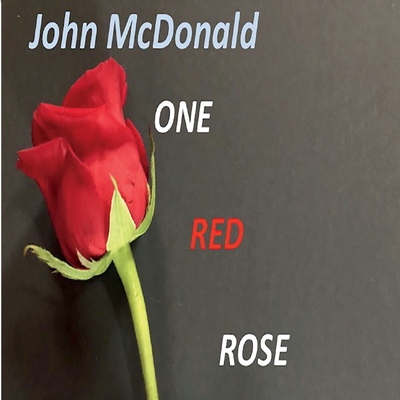 One Red Rose By John Mcdonald トラック 歌詞情報 Awa