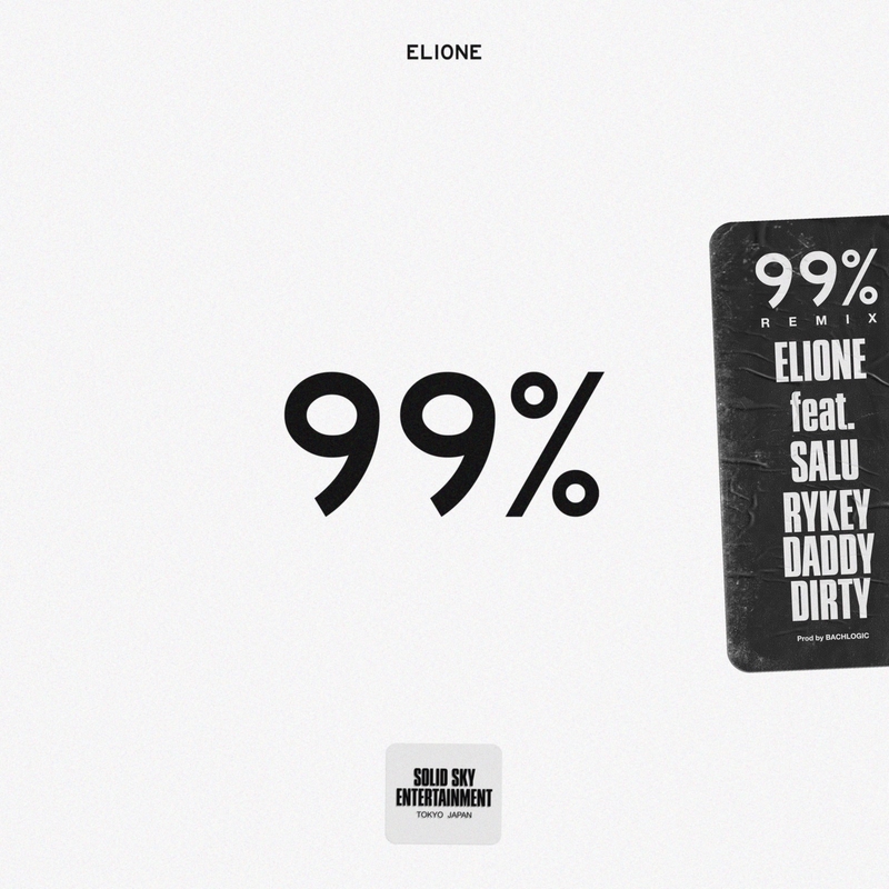 99% (feat. SALU & RYKEYDADDYDIRTY) [Remix]” by ELIONE