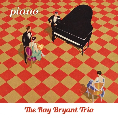 Cubano Chant” by The Ray Bryant Trio - トラック・歌詞情報 | AWA