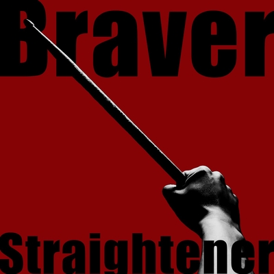 Braver By Straightener トラック 歌詞情報 Awa