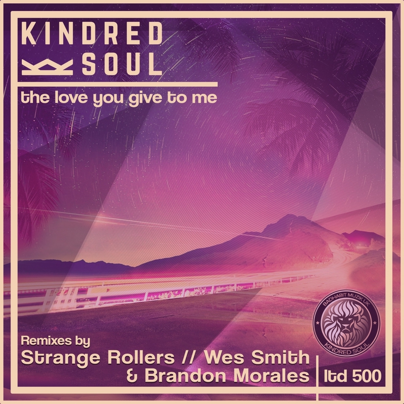 The Love You Give To Me (Wes Smith Remix)” by Kindred Soul ...