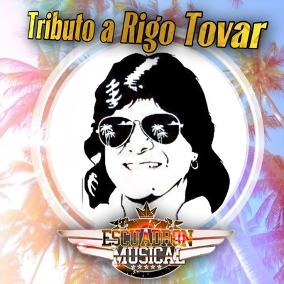 Tributo a Rigo Tovar Oh Que Gusto De Volverte a Ver La Calandria