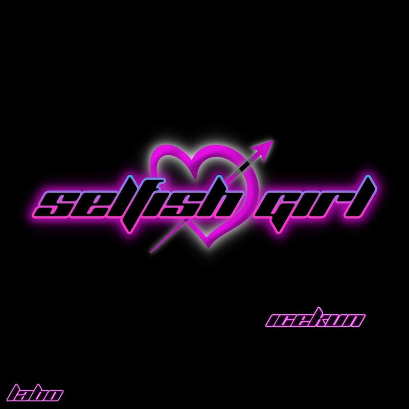 Selfish girl” by Icekun - トラック・歌詞情報 | AWA