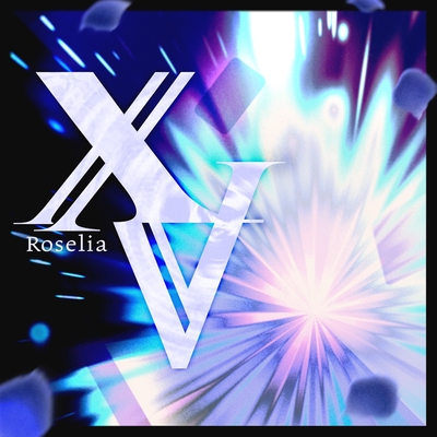 XV” by Roselia - トラック・歌詞情報 | AWA