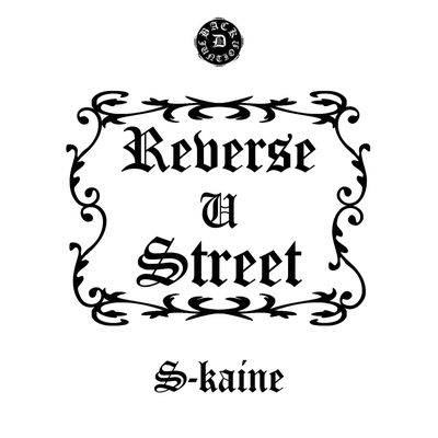 Reverse U Street By S Kaine トラック 歌詞情報 Awa