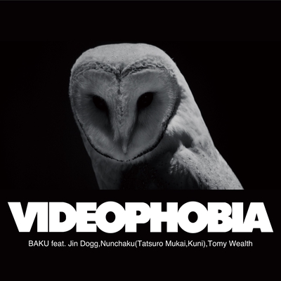 Videophobia Feat Jin Dogg Nunchaku Tatsuro Mukai Kuni Tomy Wealth By Baku トラック 歌詞情報 Awa