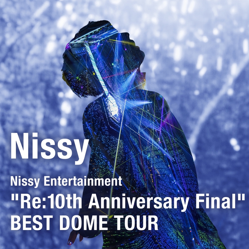 WISH (Nissy Entertainment “Re:10th Anniversary Final” BEST DOME