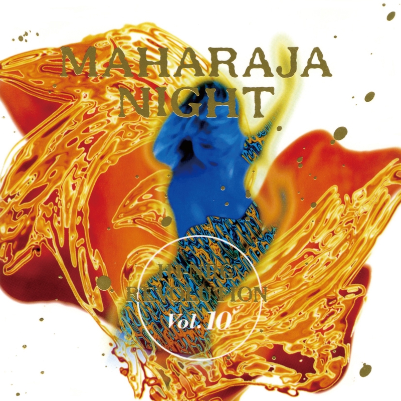 洋楽 MAHARAJA NIGHT HI-NRG REVOLUTION MAHARAJA NIGHT HI-NRG REVOLUTION VOL.10 - アルバム情報 | AWA