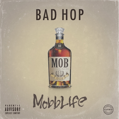 Mobb Life (feat. YZERR, Benjazzy & T-Pablow)” by BAD HOP