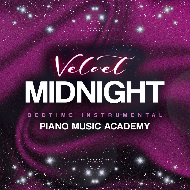 ”Velvet Moonlight” by Bedtime Instrumental Piano Music Academy - トラック ...
