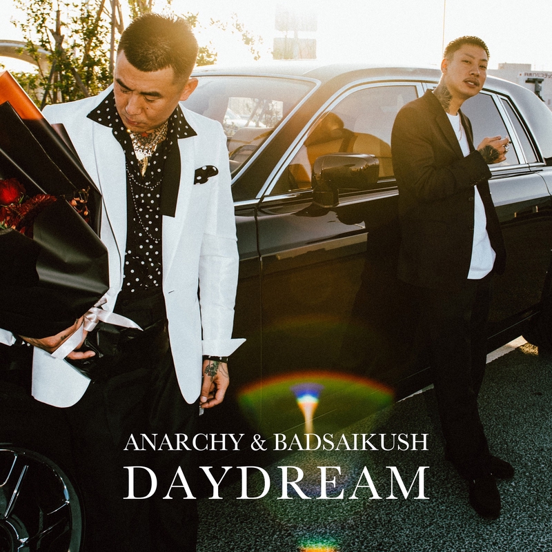 DAYDREAM” by ANARCHY & BADSAIKUSH - トラック・歌詞情報 | AWA