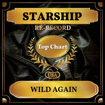 Wild Again Rerecorded By Starship トラック 歌詞情報 Awa