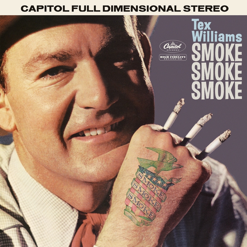 Smoke! Smoke! Smoke! (That Cigarette)” by Tex Williams