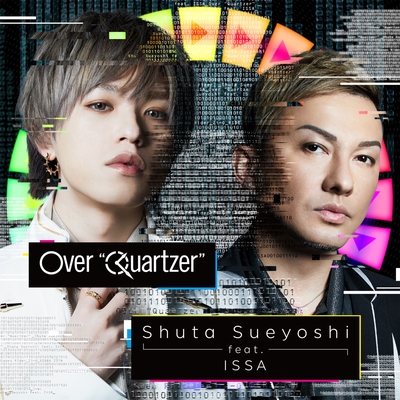 Over “Quartzer”(Shuta Sueyoshi ver.)” by Shuta Sueyoshi feat. ISSA
