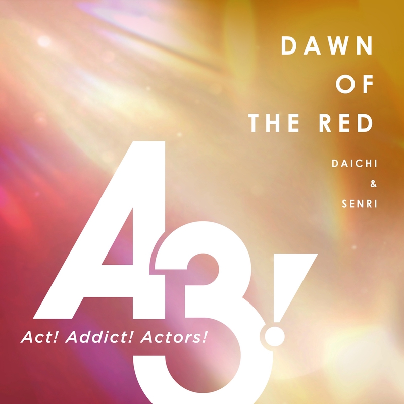 Dawn of the Red” by 大地&千里[七尾太一、摂津万里(CV:濱 健人、沢城