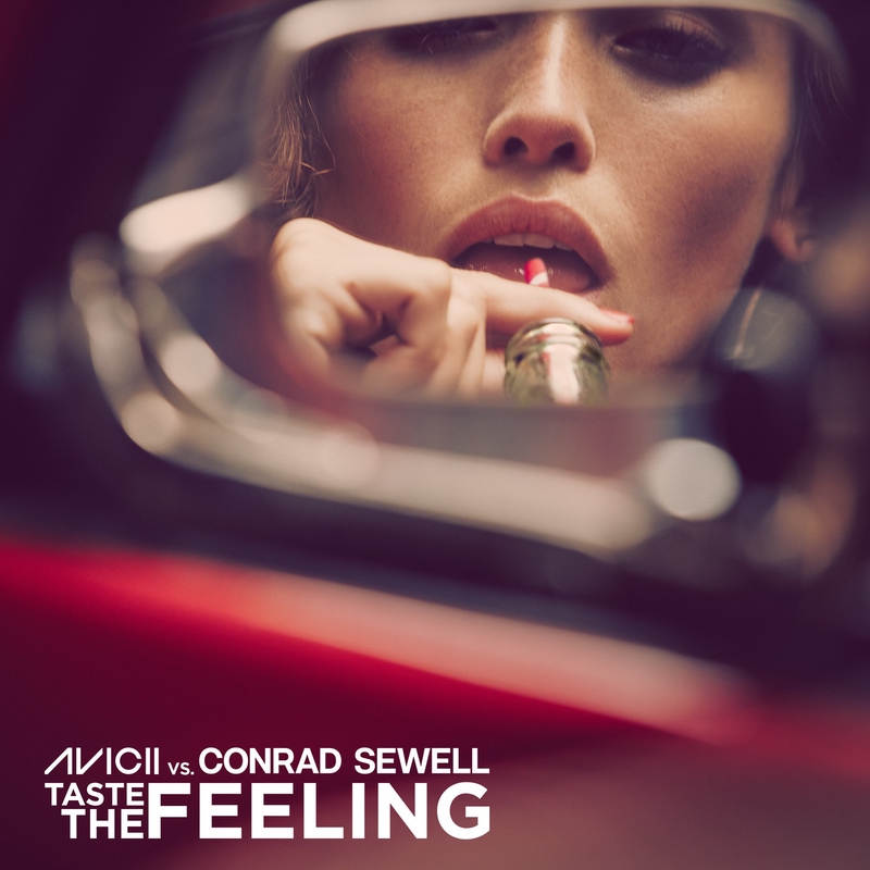 Taste The Feeling Avicii Vs Conrad Sewell By アヴィーチー Conrad Sewell トラック 歌詞情報 Awa