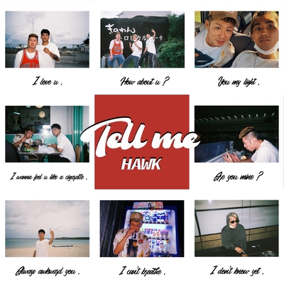 Tell Me” by Hawk - トラック・歌詞情報 | AWA
