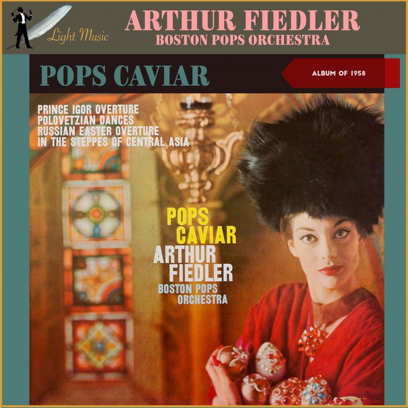 In the Steppes of Central Asia” by Arthur Fiedler